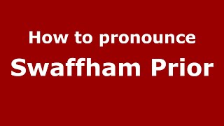 How to pronounce Swaffham Prior