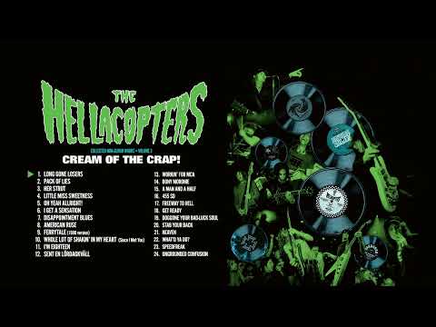 The Hellacopters - Cream Of The Crap! Collected Non-Album Works Vol. 3 (Official Full Album Stream)