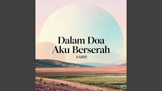 Download lagu Dalam Doa Aku Berserah mp3