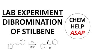 dibromination of stilbene - laboratory experiment