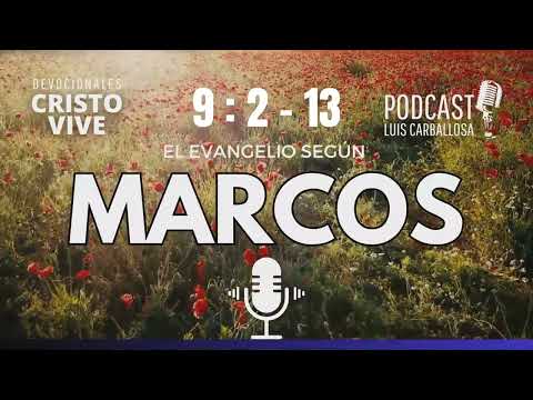 🔔 MARCOS 9:2-13  ▶  Por Dr. Evis Luis Carballosa.