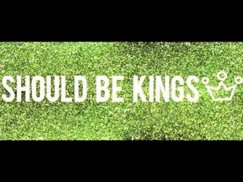 Should Be Kings - Rule No. 1