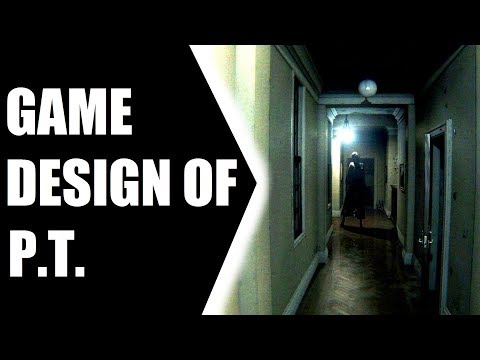 P.T. - A Game Where Great Design Meets Bad Design | Video Game Design