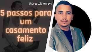 5 passo para um CASAMENTO FELIZ #CASAMENTO #RELACIONAMENTO