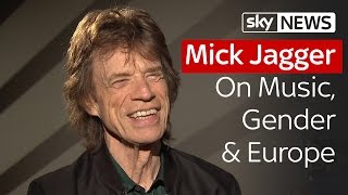 Mick Jagger On Music, Gender & Europe