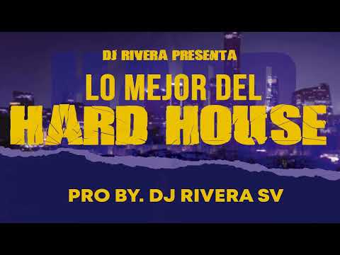 Mix Hard House & Deep House Dj Rivera SV