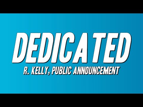 R. Kelly, Public Announcement - Dedicated (Lyrics)