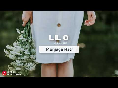 Lil O feat Ziel - Menjaga Hati