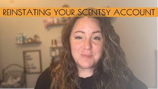 Consultant Training: Reinstating your Scentsy account