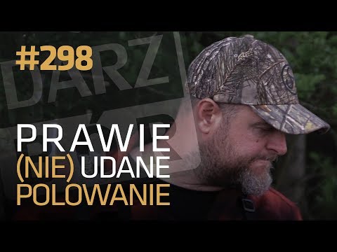Darz Bór odc 298 - Prawie (nie) udane polowanie