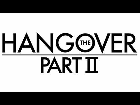 The Hangover Part-2 (2011) Theme Song
