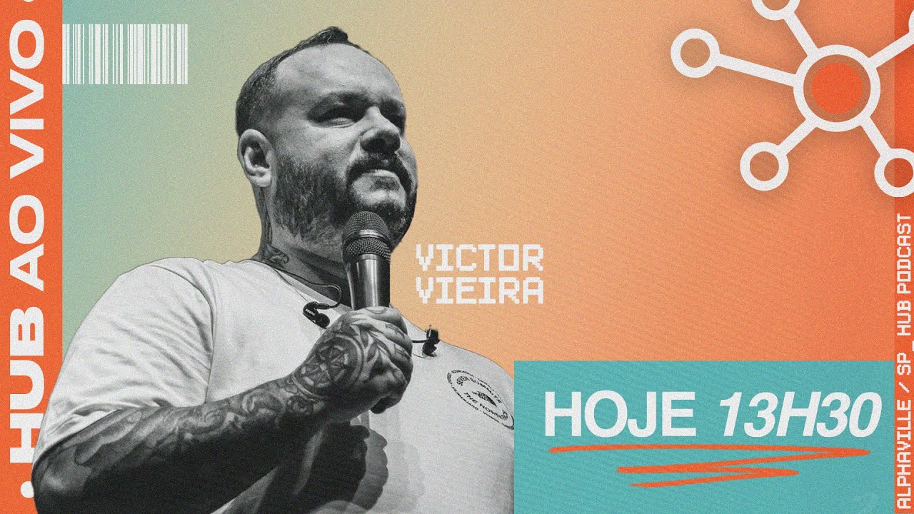 VICTOR VIEIRA - Ao Vivo | HUB Podcast EP 176