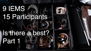 Trying out 9 IEMs with 15 Participants: Is there a best?