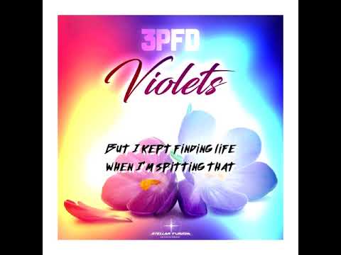 3PFD - Violets (Official Lyric Video)
