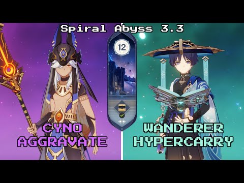 C0 Cyno Aggravate & C2 Wanderer Hypercarry | 3.3 Spiral Abyss Floor 12 9 Stars - Genshin Impact