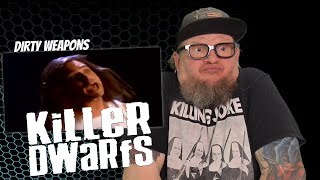 KILLER DWARFS - Dirty Weapons (Flashback Reaction)