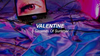 5 Seconds Of Summer // Valentine ; lyrics - español ☆彡