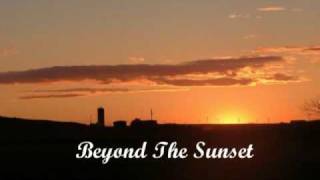 BEYOND THE SUNSET (Should You Go First)  -- See Description for the Lyrics