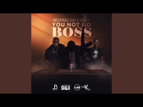 You Not No Boss (feat. Gwada G)