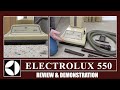 Electrolux 550 Upright Vacuum Cleaner Review & Demonstration