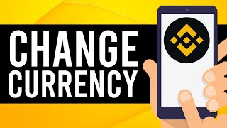 How To Change Currency on Binance App