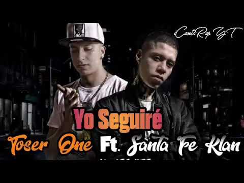 Toser One ft. Santa Fe Klan - Yo seguiré