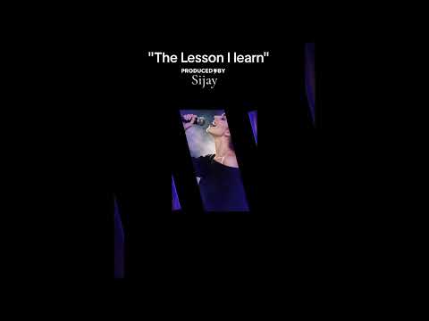 The Lesson I learn | SweetSijay72 