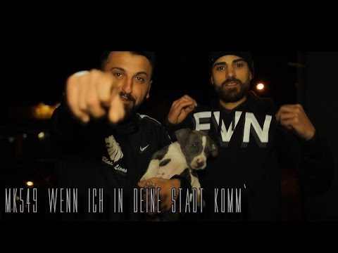 Mk549 - Wenn ich in deine Stadt komm` (OFFICIAL HD VERSION)