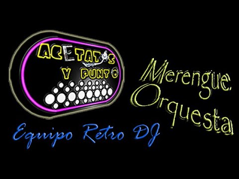 Acetatos y punto - Dj Prada/Dj Manuel en sesión - Merengue Orquesta
