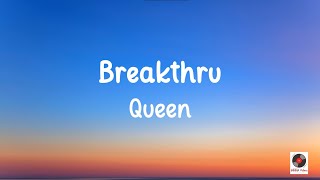 Breakthru - Queen (Lyrics)