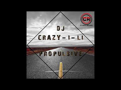 DJ Crazy-I-Li - Propulsive (Teaser)