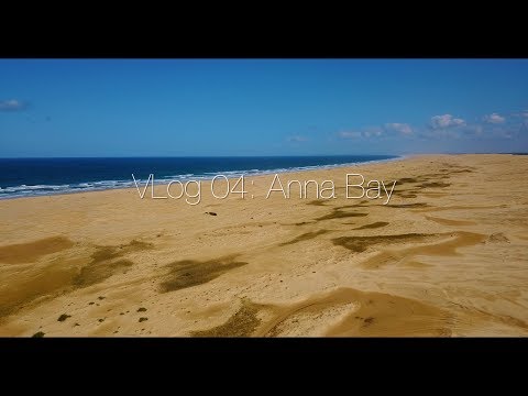 Vlog 04: Anna Bay