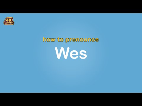 how to pronounce Wes 【Name】