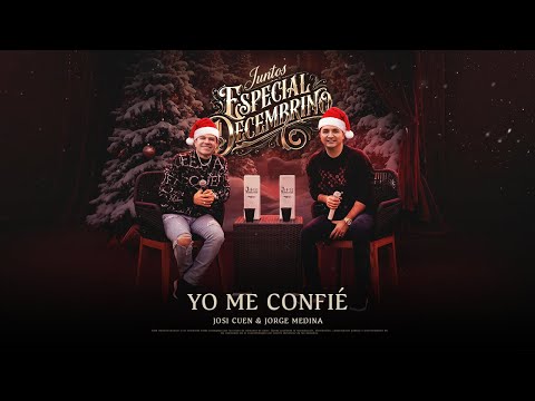 Yo Me Confié - Josi Cuen ft. Jorge Medina (En Vivo)