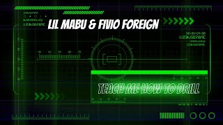 Lil Mabu & Fivio Foreign - TEACH ME HOW TO DRILL ( Lyrics )