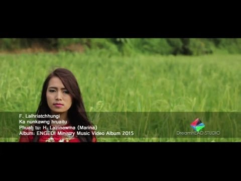 F. Lalhriatchhungi (Tei) - Ka nunkawng hruaitu (Official Video)
