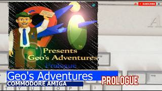 Commodore Amiga -=Geo's Adventures=- prologue
