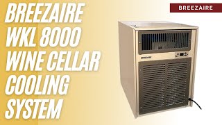 Breezaire WKL 8000 Wine Cellar System | Wine Coolers Empire