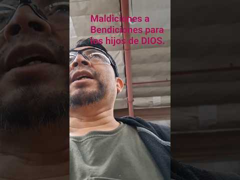 MALDICIONES A BENDICIONES PARA LOS HIJOS DE DIOS