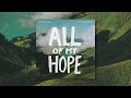All Of My Hope