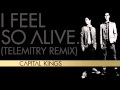 Capital Kings - I Feel So Alive (Telemitry Remix ...