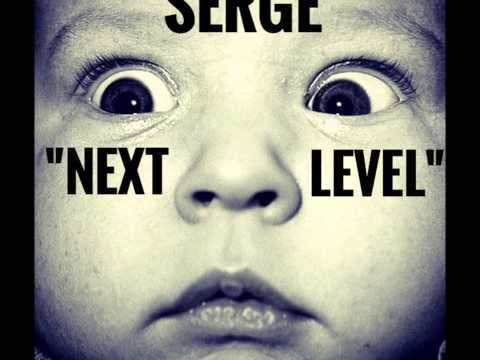 Next Level - Serge