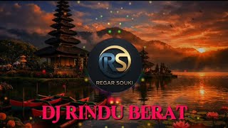 Download lagu DJ RINDU BERAT TERBARU 2026 | DJ KAU CINTAKU SUKA JADINYA SAMA-SAMA🎧 mp3