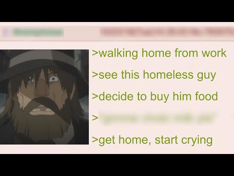 Anon Helps a Homeless Guy & he makes him Cry | 4Chan Greentext Stories