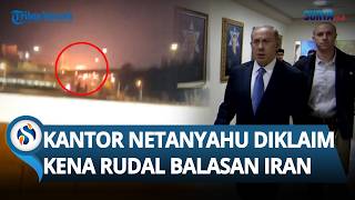 PEMBALASAN IRAN! IRGC Klaim Kantor Netanyahu hingga Mabes AU Israel Digempur Rudal Teheran!