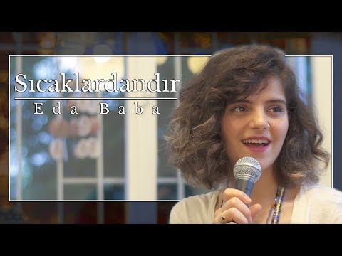 Eda Baba - Sıcaklardandır