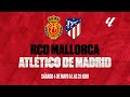 PLAY RED LIVE 🔴 RCD MALLORCA vs ATLÉTICO DE MADRID J.34 / 23-24 | RCD Mallorca
