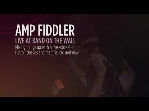 Amp Fiddler 'I'm Doing Fine' live at Band on the Wall