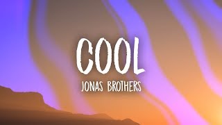 Jonas Brothers - Cool (Lyrics) - YouTube