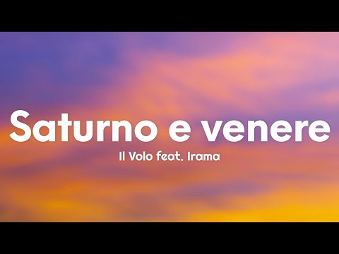 Il Volo feat. Irama - Saturno e venere (Testo/Lyrics)